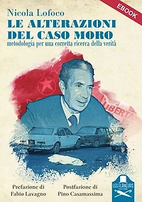 Le alterazioni del caso Moro: Metodologia per una corretta ricerca della verità