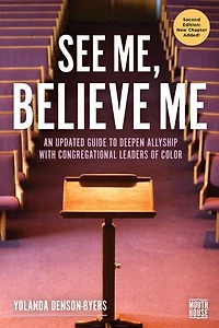 See Me, Believe Me: An Updated Guide to Deepen Allyship with Congregational Leaders of Color