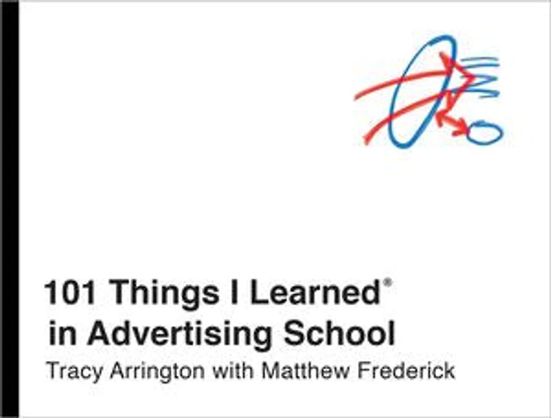 101 Things I Learned® Advertising School