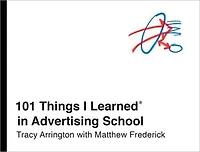 101 Things I Learned® Advertising School