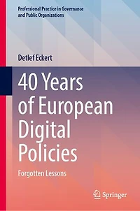 40 Years of European Digital Policies: Forgotten Lessons