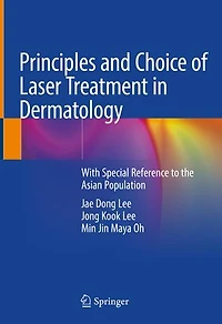 Principles And Choice Of Laser Treatment Dermatology: With Special Reference To The Asian Population