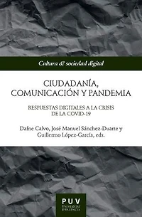 Ciudadanía, comunicación y pandemia: Respuestas digitales a la crisis de la Covid-19