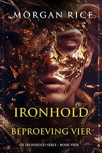 Ironhold: Beproeving Vier (Boek Vier van de Ironhold Serie)