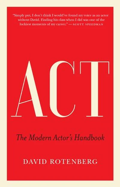 Act: The Modern Actor’s Handbook