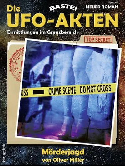 Die UFO-AKTEN 47: Mörderjagd