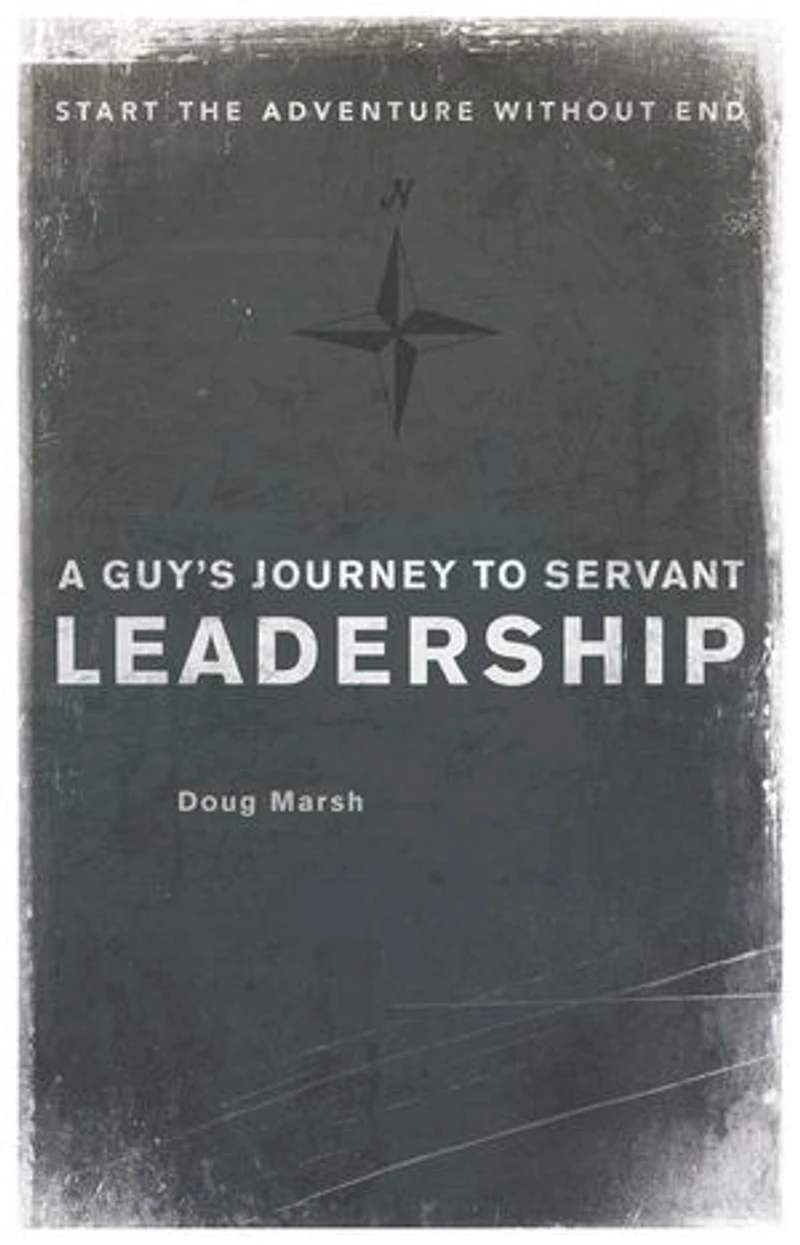 A Guy's Journey to Servant Leadership