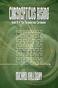 Chronopticus Rising: The Chronopticus Chronicles, #3