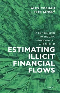 Estimating Illicit Financial Flows: A Critical Guide To The Data, Methodologies, And Findings