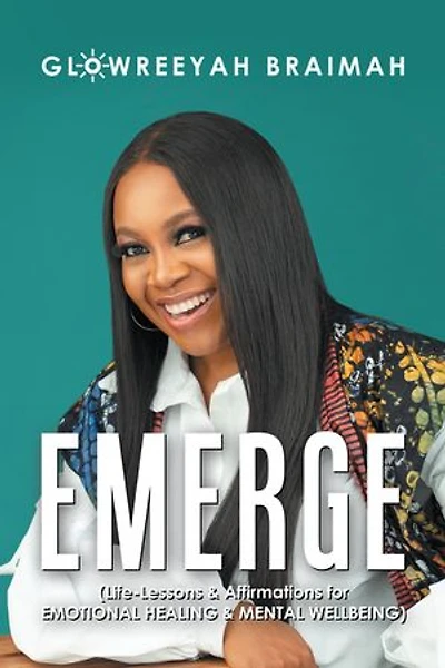 Emerge: (Life-Lessons & Affirmations for Emotional Healing Mental Wellbeing)