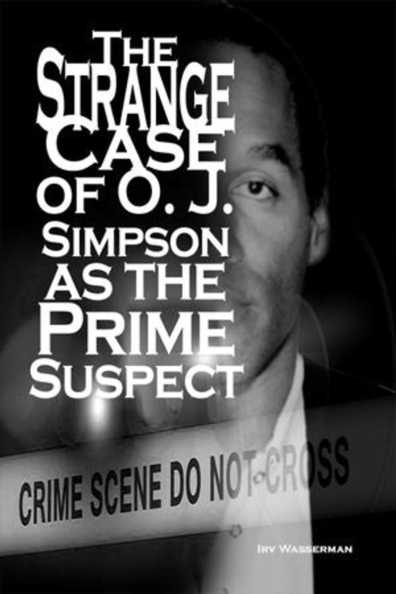 the Strange Case of O. J. Simpson as Prime Suspect