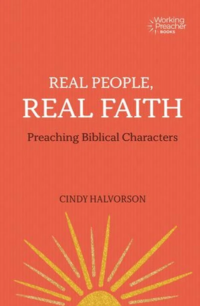 Real People, Faith: Preaching Biblical Characters