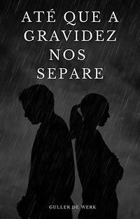 Até que a Gravidez nos Separe