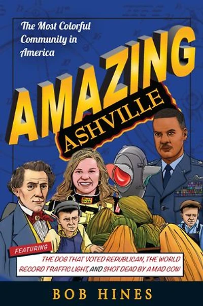 Amazing Ashville: The Most Colorful Community in America