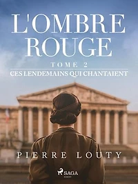 L'Ombre rouge – T2 : Ces lendemains qui chantaient