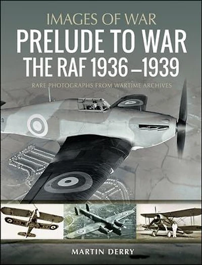 Prelude to War: The RAF, 1934–1939
