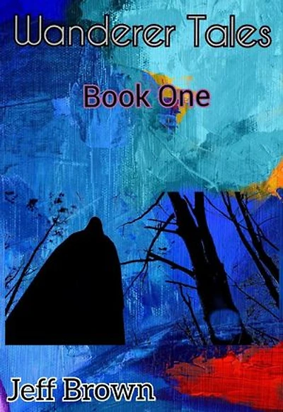 Wanderer Tales Book I: Wanderer Tales, #1