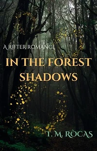 In the Forest Shadows: A Rifter Romance