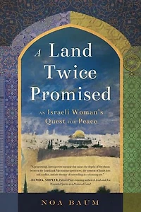 A Land Twice Promised: An Israeli Woman's Quest For Peace