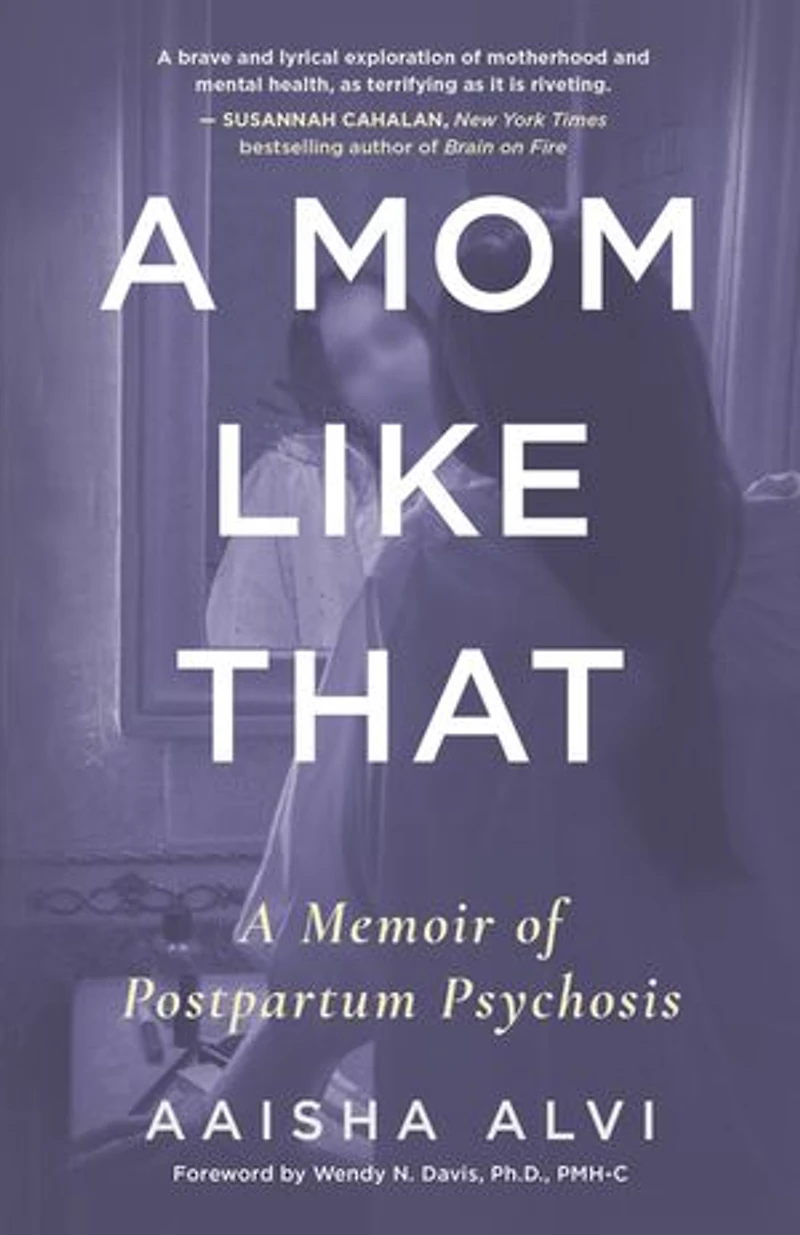 A Mom Like That: Memoir of Postpartum Psychosis