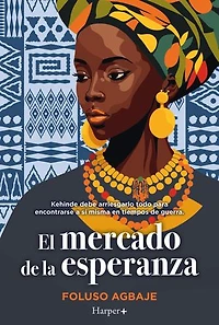 El mercado de la esperanza: El libro de ficción histórica más conmovedor que leerás este año