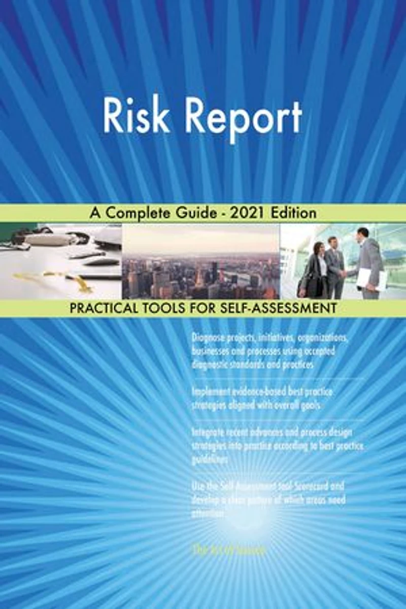 Risk Report A Complete Guide - 2021 Edition