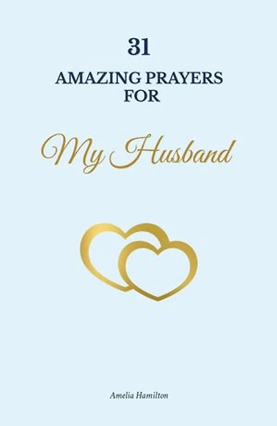 31 Amazing Prayers for My Husband