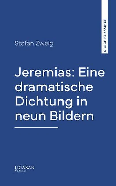 Jeremias: Eine dramatische Dichtung in neun Bildern