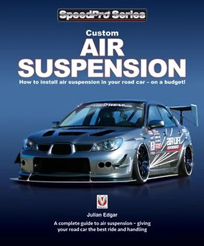 Custom Air Suspension: How to install air suspension in your road car—on a budget!