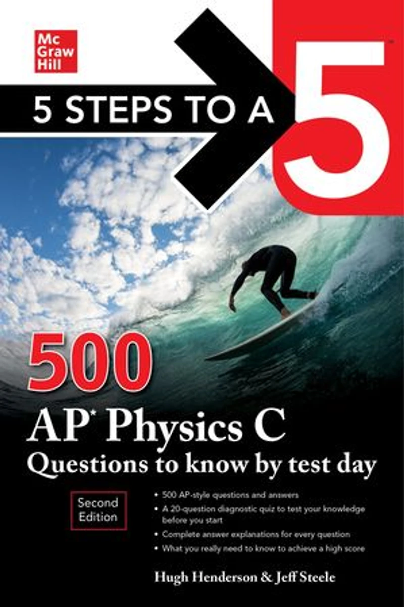 5 Steps to a 5: 500 AP Physics C Questions Know by Test Day, Second Edition