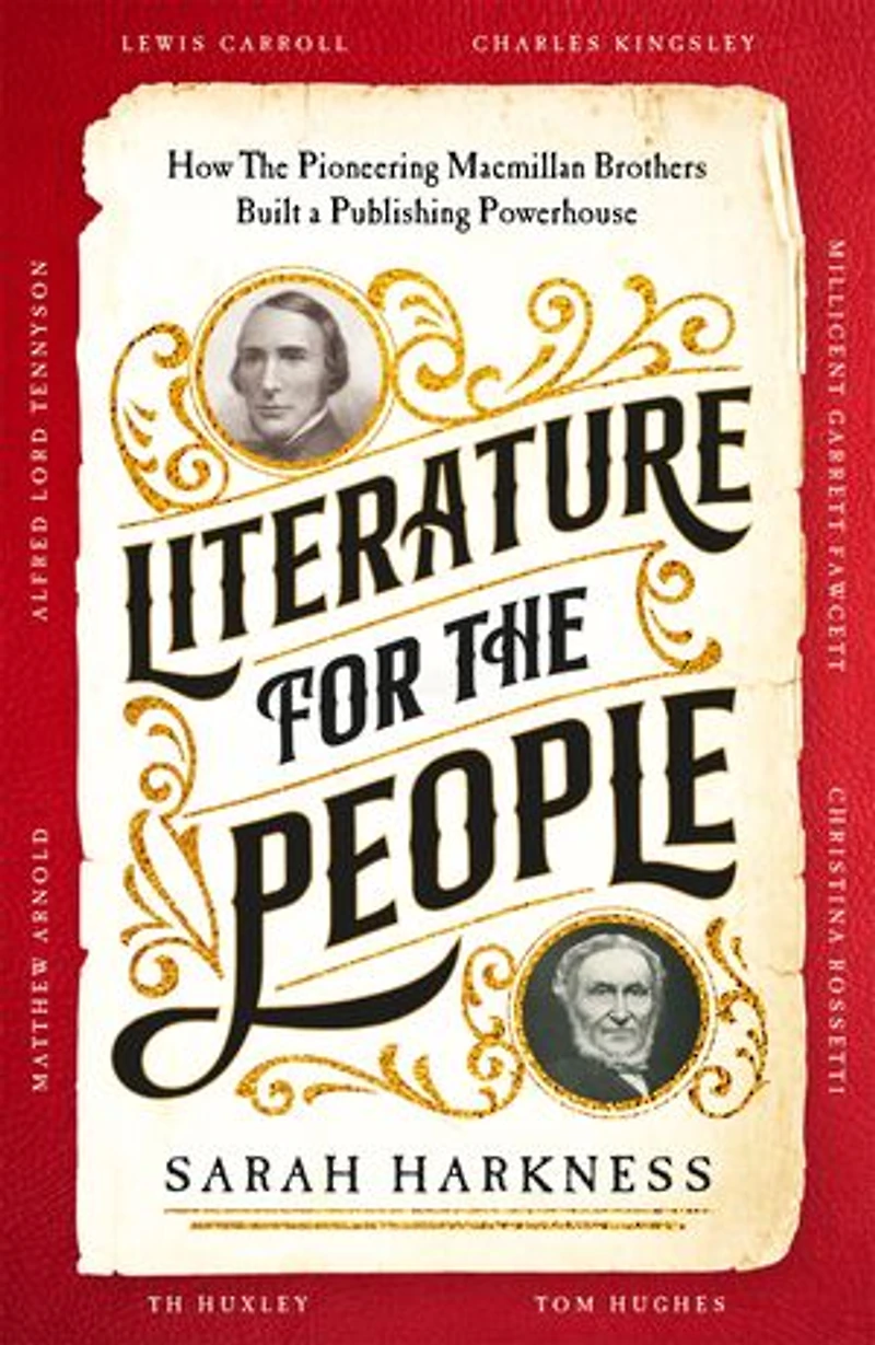 Literature for the People: How Pioneering Macmillan Brothers Built a Publishing Powerhouse