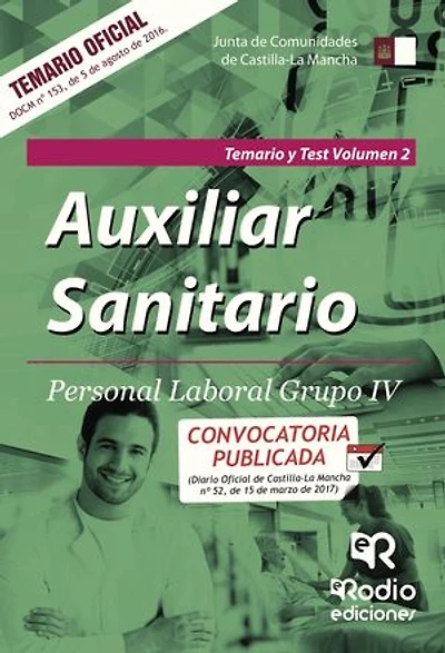Auxiliar Sanitario. Personal Laboral Grupo IV. Temario y Test Vol. 2. Junta de Comunidades de Castilla La Mancha