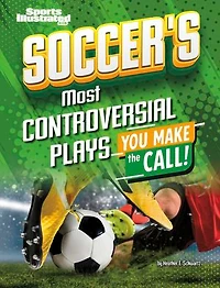 Soccer’s Most Controversial Plays: You Make the Call