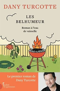 Les Belhumeur: Roman à l'eau de vaisselle