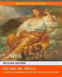 God and Mr. Wells: A Critical Examination of 'God the Invisible King'