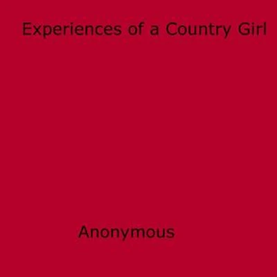 Experiences of a Country Girl