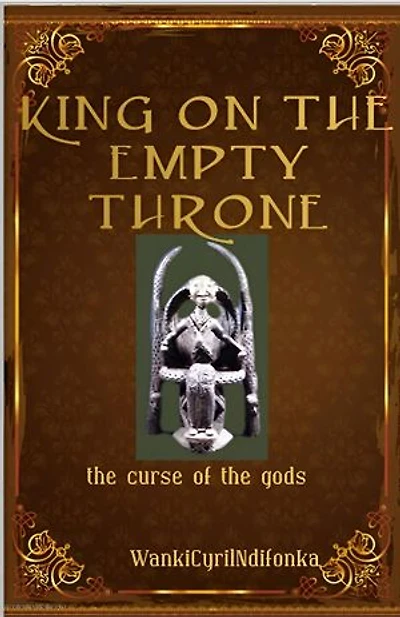 King On The Empty Throne: The curse of the gods