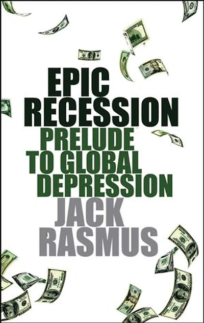 Epic Recession: Prelude to Global Depression