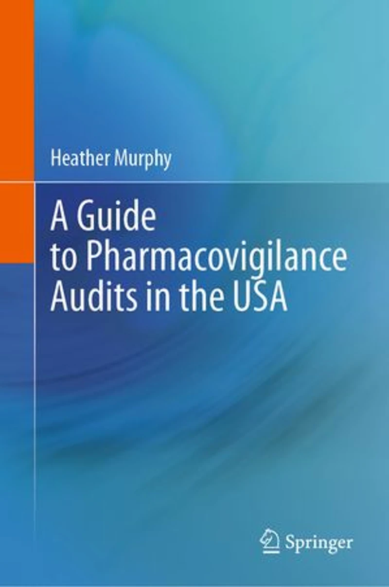 A Guide to Pharmacovigilance Audits the USA