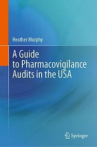 A Guide to Pharmacovigilance Audits the USA