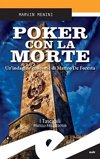 Poker con la morte: Un’indagine genovese di Matteo De Foresta
