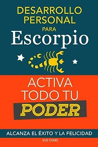 Desarrollo personal para Escorpio. Activa todo tu Poder