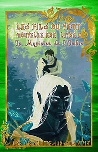 Les Fils du Vent: Livre 10: Le Magicien de l'Ombre