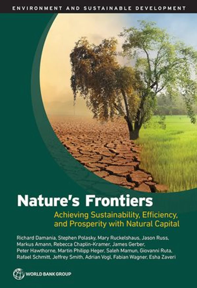 Nature's Frontiers: Achieving Sustainability, Efficiency, and Prosperity with Natural Capital