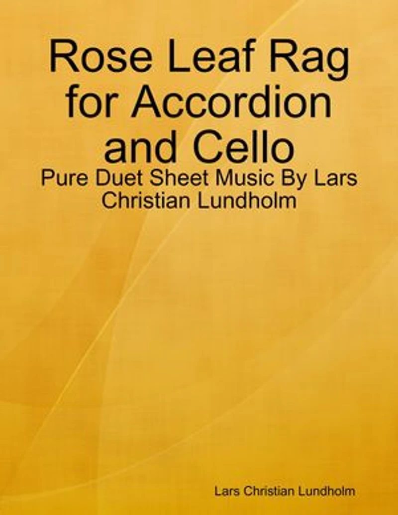 Rose Leaf Rag for Accordion and Cello - Pure Duet Sheet Music By Lars Christian Lundholm