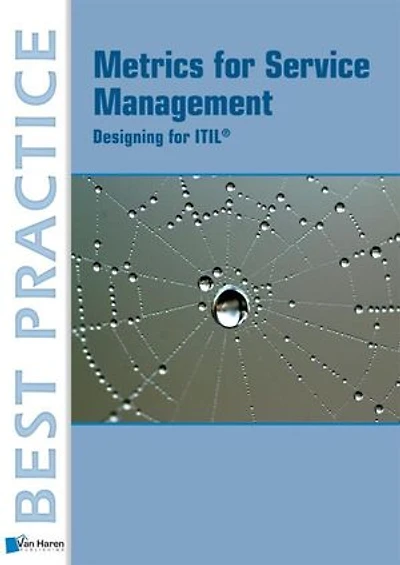 Metrics For Service Management: Designing Itil