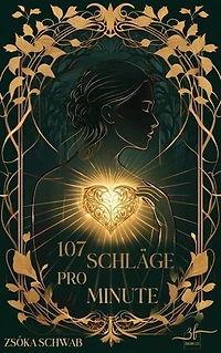 107 Schläge pro Minute: Ein rätselhaft romantischer Fantasyroman