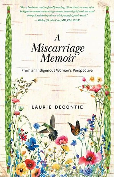 A Miscarriage Memoir: From an Indigenous Woman's Perspective