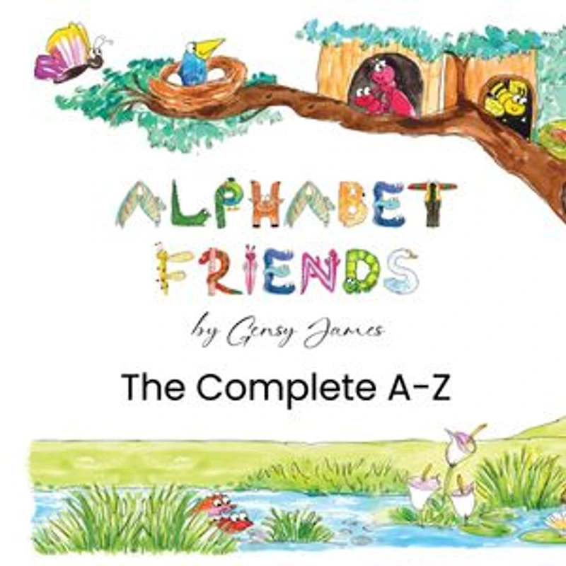Alphabet Friends - The Complete A-Z Box Set: All 26 books in the Alphabet Friends Series