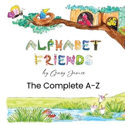 Alphabet Friends - The Complete A-Z Box Set: All 26 books in the Alphabet Friends Series
